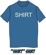 "Shirt" Shirt